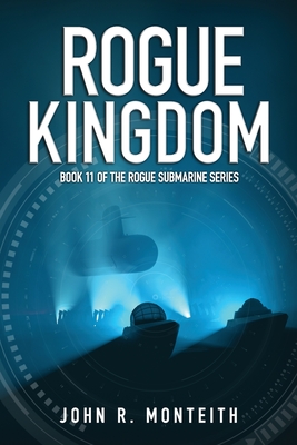 Rogue Kingdom - Monteith, John R