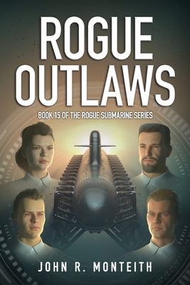 Rogue Outlaws - Monteith, John R