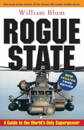 Rogue State: A Guide to the World's Only Superpower