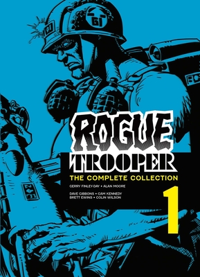 Rogue Trooper: The Complete Collection - Book 1 - Finley-Day, Gerry, and Moore, Alan