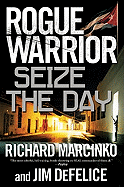 Rogue Warrior: Seize the Day