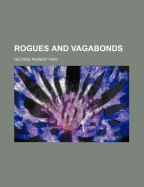 Rogues and Vagabonds