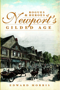 Rogues & Heroes of Newport's Gilded Age