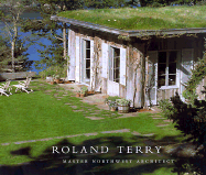 Roland Terry: Northwest Master Architect