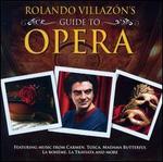 Rolando Villaz�n's Guide to Opera