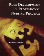 Role Development in Professional Nursing Practice