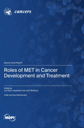 Roles of MET in Cancer Development and Treatment