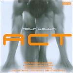 Rolf Wallin: Act