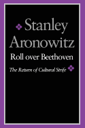 Roll Over Beethoven: The Return of Cultural Strife