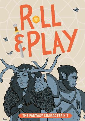 Roll & Play: The Fantasy Character Kit - Bartlett, Sam (Creator)