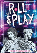 Roll & Play: The Sci-Fi Character Kit