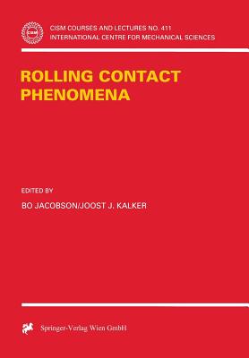 Rolling Contact Phenomena - Jacobson, Bo (Editor), and Kalker, Joost J (Editor)
