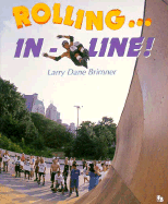 Rolling...In-Line! - Brimner, Larry Dane