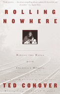 Rolling Nowhere: Riding the Rails with America's Hoboes