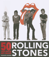 Rolling Stones: 50 Years of Rock