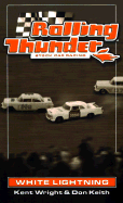 Rolling Thunder Stock Car Racing: White Lightning