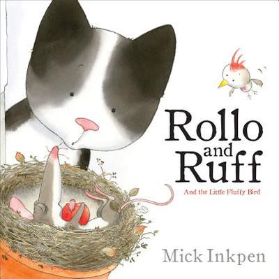 Rollo and Ruff and the Little Fluffy Bird - Inkpen, Mick