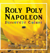 Roly Poly Napoleon Discovers Colors