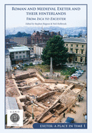 Roman and Medieval Exeter and their Hinterlands: From Isca to Excester