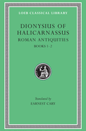Roman Antiquities, Volume I: Books 1-2