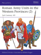 Roman Army Units in the Western Provinces (2): 3rd Century AD