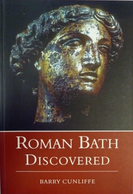 Roman Bath Discovered - Cunliffe, Barry