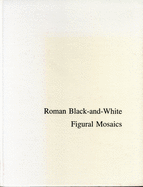 Roman black-and-white figural mosaics