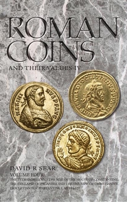 Roman Coins and Their Values Volume 4 - Sear, David R