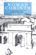 Roman Corinth: An Alternative Model for the Classical City