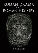 Roman Drama and Roman History