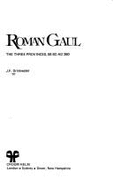 Roman Gaul : the three provinces, 58 BC-AD 260