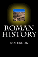Roman History Notebook: 6" x 9"