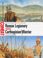 Roman Legionary Vs Carthaginian Warrior: Second Punic War 217-206 BC