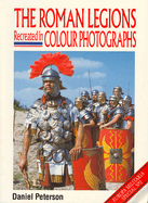 Roman Legions Recreated in Color Photographs