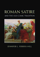 Roman Satire Old Comic Tradition