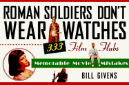 Roman Soldiers Don't Wear Watc
