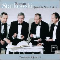 Roman Statkowski: Quartets Nos. 1 & 5 - Camerata Quartet