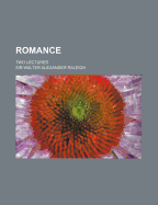 Romance: Two Lectures