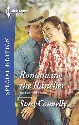Romancing the Rancher - Connelly, Stacy