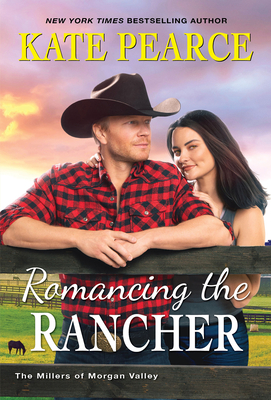 Romancing the Rancher - Pearce, Kate