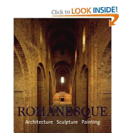 Romanesque: Architecture, Sculpture, Painting