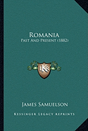 Romania: Past And Present (1882)