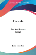 Romania: Past And Present (1882)