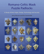 Romano-Celtic Mask Puzzle Padlocks: A Study in Their Design, Technology and Security