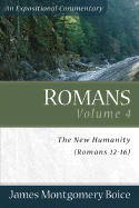 Romans: The New Humanity (Romans 12-16)