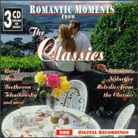 Romantic Moments From The Classics - Camerata Academica Wurzburg; Camerata Labacensis; Camerata Romana; Leonard Hokanson (piano); Moishe Richman (violin);...