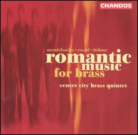 Romantic Music for Brass - Center City Brass Quintet (brass ensemble); Geoffrey Hardcastle (cornet); Jack Sutte (trumpet)