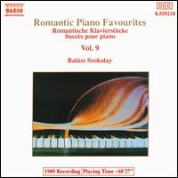 Romantic Piano Favourites, Vol. 9 - Bal�zs Szokolay (piano)