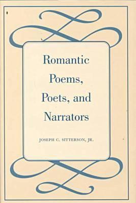 Romantic Poems, Poets, and Narrators - Sitterson Jr