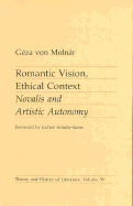 Romantic Vision, Ethical Context: Novalis and Artistic Autonomy Volume 39